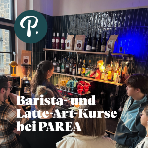 Ticket: Barista-Workshop bei PAREA | 07.06.2025 | 15 Uhr [Digital]